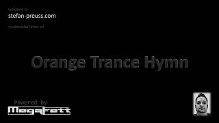 Megafett  Orange Trance Hymn [upl. by Akenna485]