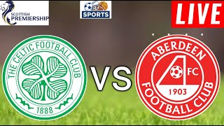 Celtic vs Aberdeen Live Score l Scotish Premiership 2024 l Full Match Streaming [upl. by Natasha]