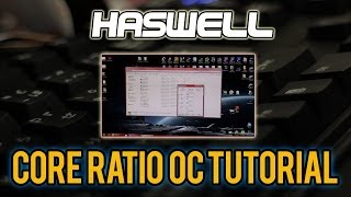 Haswell Z97  Z87 CoreRatio ADVANCED Overclocking Tutorial for 4690K 4670K  4770K 4790K [upl. by Alroi]