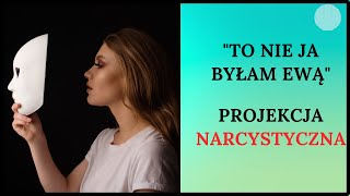 PROJEKCJA NARCYSTYCZNA [upl. by Bainter]