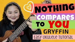 Nobody Compares To You Gryffin  EASY Ukulele Tutorial [upl. by Isiahi144]