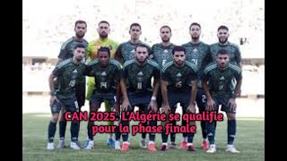 CAN 2025 L’Algérie se qualifie pour la phase finale [upl. by Anelet]