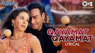 Qayamat Qayamat  Lyrical  Deewane  Ajay Devgn Urmila  Sukhwinder Singh Alka Yagnik Hindi Hits [upl. by Ane927]