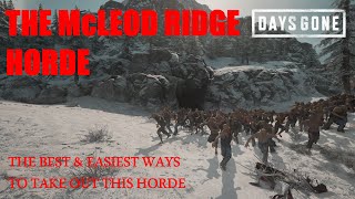 Days Gone  THE McLEOD RIDGE HORDE The Best amp Easiest Ways To Take Out This Horde [upl. by Altis]