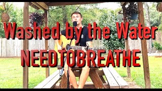 quotWashed By The Waterquot NEEDTOBREATHE cover by Dylan Carter [upl. by Harret]