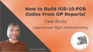 ICD 10 PCS Case Study Laparoscopic Right Hemicolectomy [upl. by Nileak]