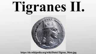 Tigranes II [upl. by Lyrej]