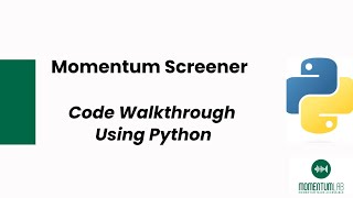 Momentum Stock Screener using Python  Code Walkthrough [upl. by Kobe672]