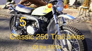 5 Classic 250 Trail bikes from the 70s [upl. by Chet]