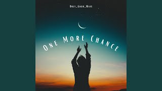 One More Chance [upl. by Aber]