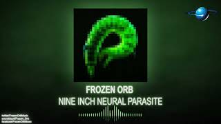 Nine Inch Neural Parasite [upl. by Buschi]