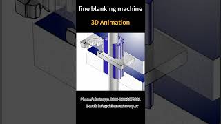 Fine Blanking Press Machine 3D animation stampingparts machine [upl. by Ttessil823]