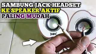 Cara Menyambung Kabel Jack Speaker Aktif  Paling Gampang [upl. by Briggs]