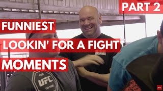 Funniest Dana White Lookin for a Fight Moments  Part 2 [upl. by Niac]