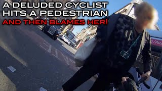 A Deluded Cyclist  Hits A Pedestrian Then Blames Her [upl. by Marysa446]