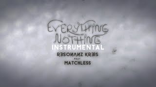 Resonanz Kreis feat MATCHLESS  Everything Nothing Instrumental visual [upl. by Hengel]