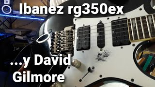 test de Ibanez RG 350 ex  David Gilmore [upl. by Elbert]