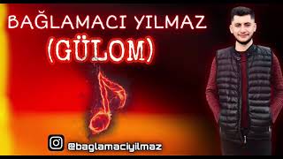 Bağlamacı Yılmaz  GÜLOM [upl. by Mcripley]