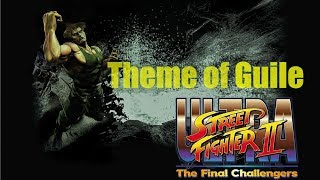 Ultra Street Fighter 2  Theme of Guile：ガイル テーマ [upl. by Zere791]