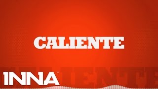 INNA  Caliente by Play amp Win  Lyrics Video [upl. by Noiraa]