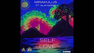 SELF LOVE Feat Alia Marie [upl. by Aenotna7]