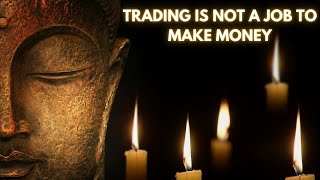 Trading Is Not A Job To Make Money [upl. by Zerla]