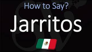 How to Pronounce Jarritos CORRECTLY [upl. by Alburga]