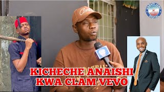 CHUMVI NYINGI AZUNGUMZA UKWELI KICHECHE KWA SASA ANAISHI KWA CLAM VEVO HALI MBAYA [upl. by Rilda]