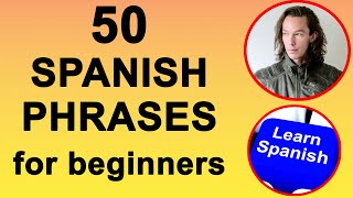 50 Spanish Phrases For Beginners Part 1 Learn Spanish With Pablo [upl. by Ayerdna]