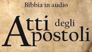 44  Atti degli apostoli BIBBIA ITALIANA IN AUDIO [upl. by Frieda]