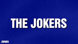 The Jokers  Category  JEOPARDY [upl. by Mccarty]