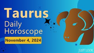 Taurus Daily Horoscope Today November 4 2024 [upl. by Mercuri310]