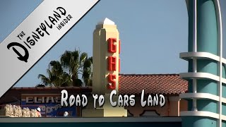 Disneyland Insider  Road to Cars Land [upl. by Moulton]