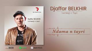 Ndama n tayri  DJAFFAR BELKHIR  Album  Lemwaji n Tayri [upl. by Traci]