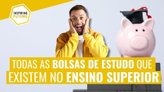 Todas as Bolsas de Estudo que existem no Ensino Superior [upl. by Harrus774]