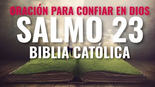 Oración de Confianza en Dios  Salmo 23 Católico  Biblia Católica  Con Letras y Hablado [upl. by Adaiha]