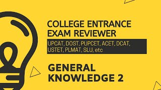 College Entrance Exam Reviewer  GENERAL KNOWLDEGE 2 UPCAT DOST PUPCET etc [upl. by Clay11]