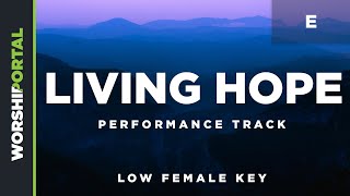 Living Hope  Low Female Key  E  Performance Track [upl. by Afesoj]