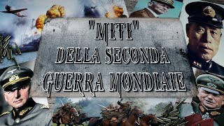 Seconda Guerra Mondiale ⁍ Elenco dei quotMitiquot 2 Parte [upl. by Ayeka]