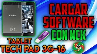 FIRMWARE TABLET TECHPAD 3G 16  CON NCK BY ERICK [upl. by Eihpos]