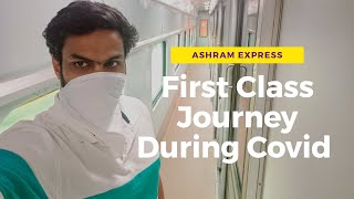 Ashram Express First Class AC Full Journey Covid Special [upl. by Ahsekram]