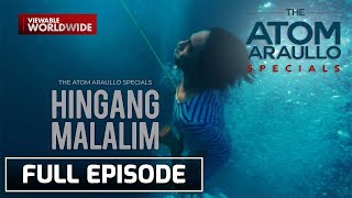 Hingang Malalim Full Episode  The Atom Araullo Specials [upl. by Sundstrom187]