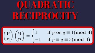 Number Theory  Quadratic Reciprocity [upl. by Ybroc833]