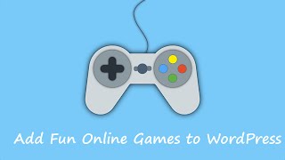 How to Add Fun Online Games to Your WordPress Website [upl. by Gothurd]