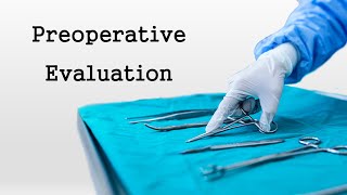 How to Perform a Preoperative Evaluation [upl. by Noived]