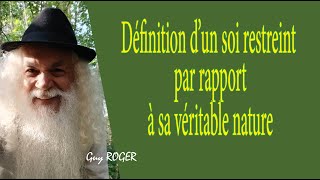 1695 quot Définition dun soi restreint par rapport à sa véritable naturequot Guy ROGER ZONE LIBRE [upl. by Tobin]