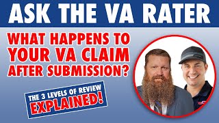 Ask the VA Rater What Happens to Your VA Claim AFTER Submission The 3 Levels of Review Explained [upl. by Pestana]