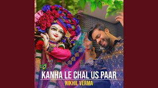 Kanha Le Chal Us Paar [upl. by Annaigroeg]