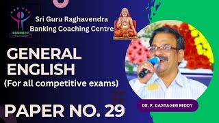 GENERAL ENGLISH PAPER NO29 FOR ALL COMPETITIVE EXAMINATION BY OUR CHAIRMAN Dr P DASTAGIRI REDDY [upl. by Ihn]