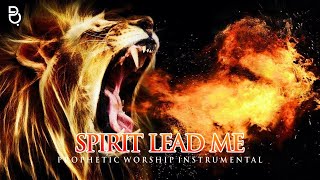 Spirit Lead Me  Prophetic Warfare Prayer Instrumental [upl. by Liliane]